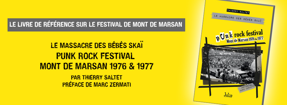 Incroyable aventure : Mont de Marsan Punk rock Festival 1976-1977